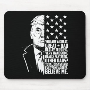 Mens Funny Trump You Are A Great Dad Father’s Day  Mouse Mat