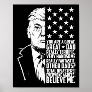 Mens Funny Trump You Are A Great Dad Father’s Day  Poster