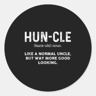 Mens Funny Uncle Shirt. Hun-cle Good Looking Uncle Classic Round Sticker