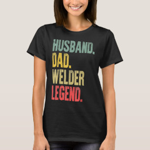 Mens Funny Vintage Shirt Husband Dad Welder Legend