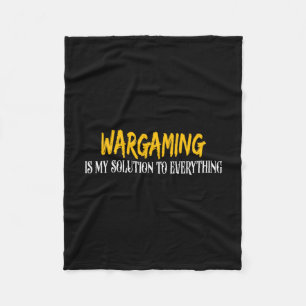 Mens funny wargaming is solution to everything fleece blanket