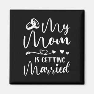 Mens funny wedding joke mum is getting married magnet