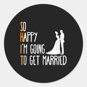 Mens Funny Wedding Sarcastic Groom Bride Engagemen Classic Round Sticker