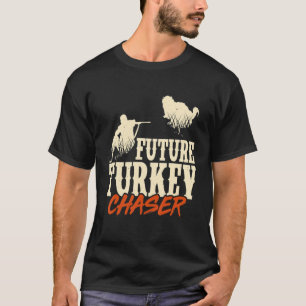 Mens Future Turkey Chaser Turkey Hunter Loves Hunt T-Shirt