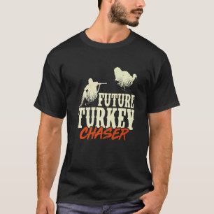 Mens Future Turkey Chaser Turkey Hunter Loves Hunt T-Shirt