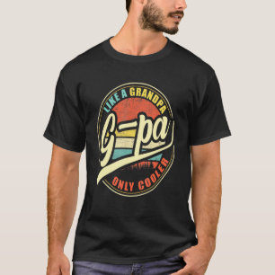 Mens G-Pa Like A Grandpa Only Cooler T-Shirt