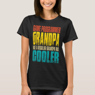 Mens Game Programmer Grandpa  Like a Regular Grand T-Shirt