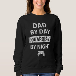 Mens Gamer Dad Dad By Day Guardian By Night Gaming Sweatshirt