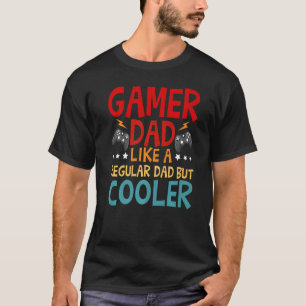 Mens Gamer Dad Like A Normal Dad But Cooler Gamer T-Shirt