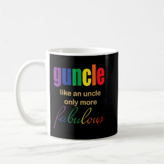 Mens Gay Uncle (Guncle) More Fabulous  Coffee Mug