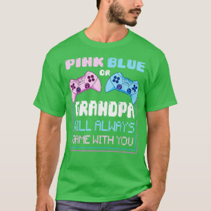 Mens Gender Reveal Gaming Pink Or Blue Grandpa Wil T-Shirt