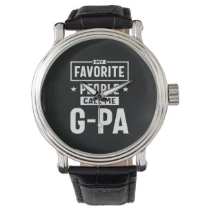 Mens Gift My Favourite People Call Me G-Pa Watch