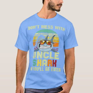 Mens Gift Tee For UncleDont Mess With Uncle Shark