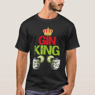 Mens Gin King For Gin Tonic Gintonic Alcohol T-Shirt