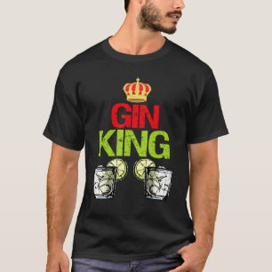 Mens Gin King For Gin Tonic Gintonic Alcohol T-Shirt