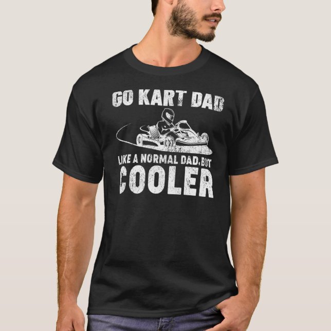 Mens Go Kart Dad Like A Normal Dad Kart Racing Fat T-Shirt (Front)