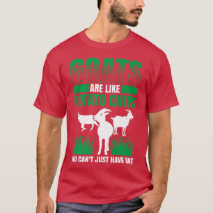 Mens Goats Are Like Potato Chips You Cant Just Hav T-Shirt