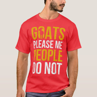 Mens Goats Please Me People Do Not Goat Farmer Lov T-Shirt