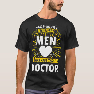 Mens God Found The Strongest Man And Made Them Doc T-Shirt