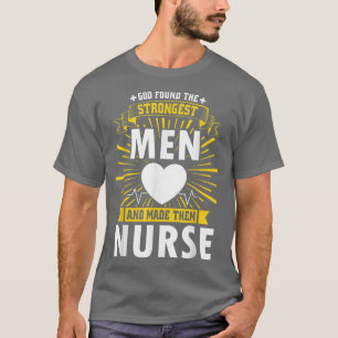 Mens God Found The Strongest Man And Made Them Nur T-Shirt