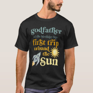 Mens Godfather Outer Space 1st Birthday First Trip T-Shirt