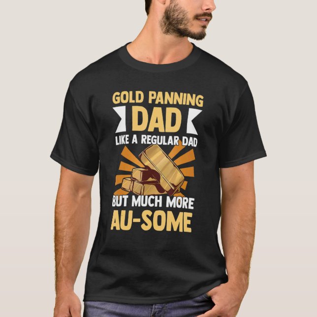 Mens Gold Panning Dad Miner T-Shirt (Front)