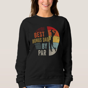 Mens Golf Best Bonus Dad By Par Daddy Golfer Fathe Sweatshirt