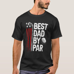 Mens Golf Best Dad By Par Daddy Golfer American Fl T-Shirt