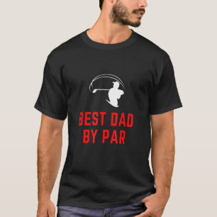Mens Golf Dad Best Dad By Par Golfing Player T-Shirt