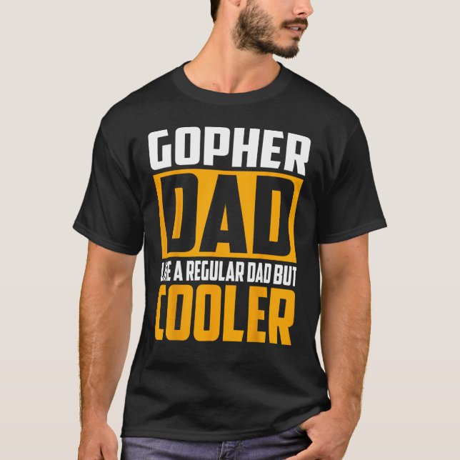 Mens Gopher Dad   Like a Regular Dad but Cooler T-Shirt (Front)