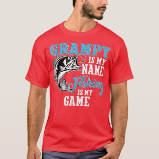 Mens Grampy Is My Name Fishing Is My Game Fishing  T-Shirt