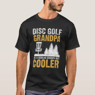 Mens Grandpa Disc Golf Grandpa Like a Regular Gran T-Shirt