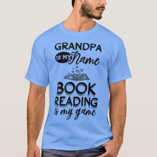 Mens Grandpa Is My Name Book Reading Is My Game Bo T-Shirt