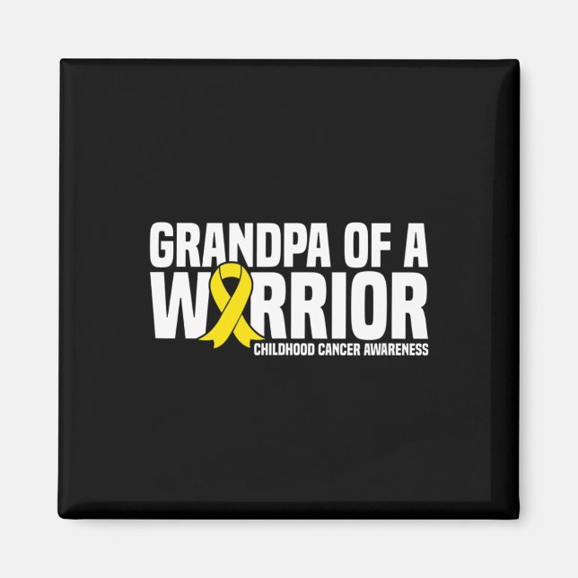 Mens Grandpa of a Warrior Ribbon Childhood Cancer  Magnet (Front)