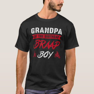 Mens Grandpa Of The Birthday Braap Boy Birthday Bo T-Shirt