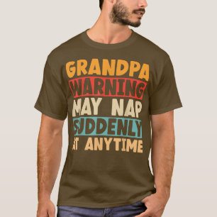 Mens Grandpa Warning May Nap Suddenly Retro Funny T-Shirt