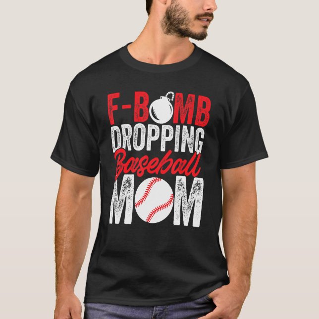 Mens Graphic  F Bomb Dropping Baseball Mum T-Shirt (Front)