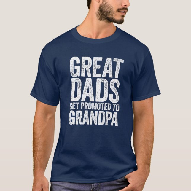 Mens Great Dads Get Promoted To Grandpa Father's D T-Shirt (Front)