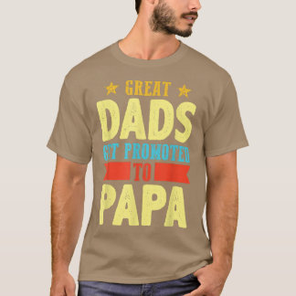 Mens Great Dads Promoted To Papa Dad Daddy Father  T-Shirt
