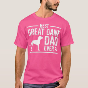 Mens Great Dane Dad Best Dog Owner Ever T-Shirt