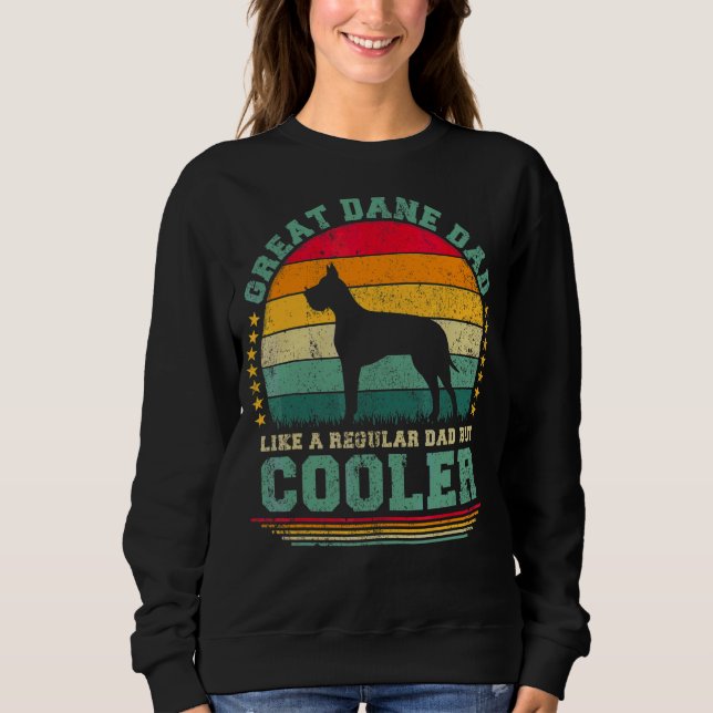 Mens Great Dane Dad Like A Regular Dad But Cooler  Sweatshirt (Front)
