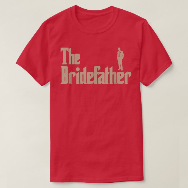 Mens Great Father of the Bride Gifts For Father Da T-Shirt (Design Front)