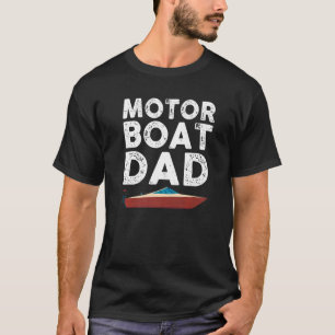 Mens Great Motor Boat Dad Outfit Motorboat For Men T-Shirt