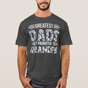 Mens Greatest dads get promoted to grandpa grandfa T-Shirt
