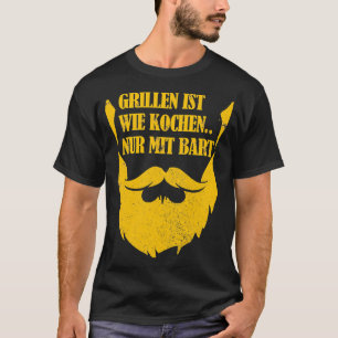 Mens Grilling is like cooking only with beard T-Shirt