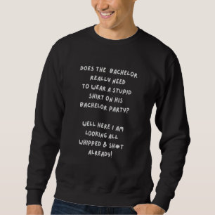 Mens Groom Squad Bachelor Party Wedding Do I Need Sweatshirt