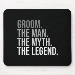 Mens groom the man the myth the legend bachelor mouse mat