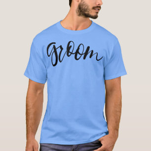 Mens GroomFunny Bachelor Party Wedding Groom Bride T-Shirt