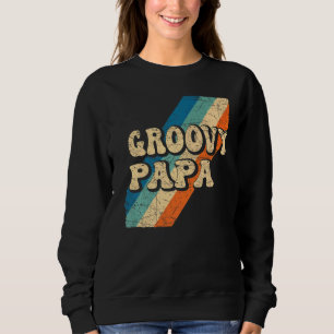 Mens Groovy Papa 70s Aesthetic Nostalgia 1970's Re Sweatshirt