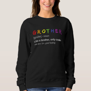 Mens Grother Definition Pride Day Gay Brother Sweatshirt